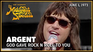 God Gave Rock N Roll To You - Argent | The Midnight Special