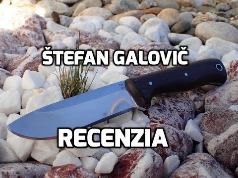 Recenzia noža od Štefana Galoviča ( knife review )