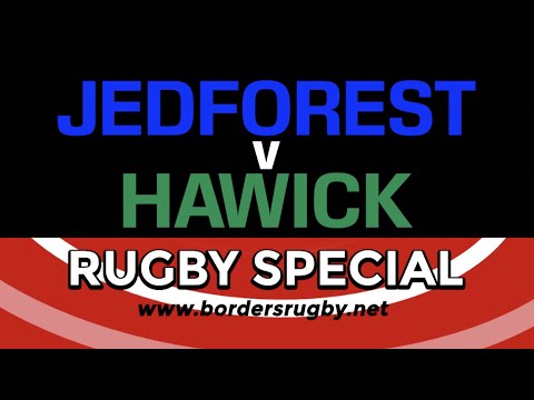BORDERS RUGBY SPECIAL - EDITION 2 - JEDFOREST v HAWICK - PREM/BORDER LEAGUE HIGHLIGHTS 3.9.22