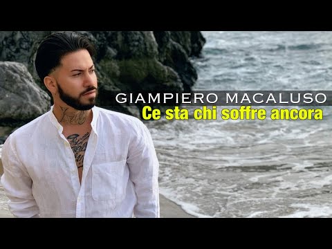 Giampiero Macaluso - Ce Sta Chi Soffre Ancora (Video Ufficiale 2020)