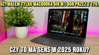 Macbook Air M1 8GB w 2025 roku | Szczera opinia Windowsiarza..