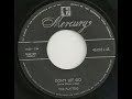 The Platters - Don't Let Go