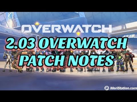 2.03 OVERWATCH UPDATE PATCH NOTES