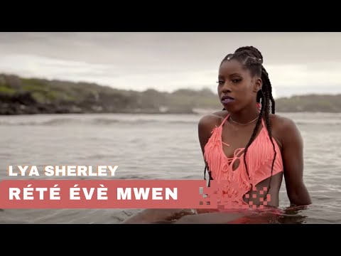 Lya Sherley - Rété Èvé Mwen (CLIP OFFICIEL)