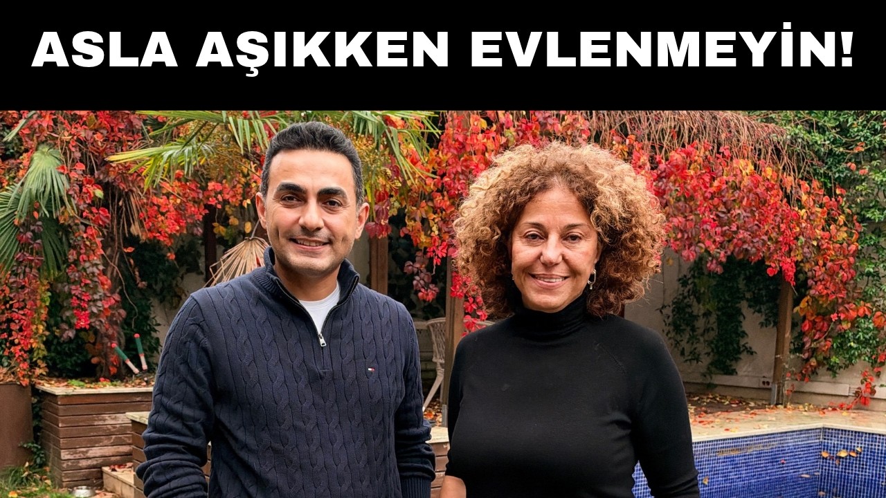 Psikiyatr Dr. Gülcan Özer'le İlişkiler Üzerine Söyleşi-Asla Aşıkken Evlenmeyin
