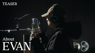 EVAN (에반) Debut Documentary Teaser 1