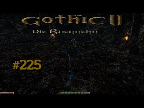 Let´s Play Gothic II Die Rückkehr 1.12.9 Rebalance 225 – Das Ende?