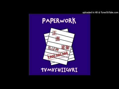 TVMVSHII GVRI - PAPERWORK [PROD. Baker Yung x Calvin Rapture]