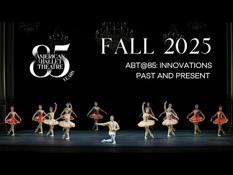 ABT’s 2025 Fall Season | ABT@85: INNOVATIONS PAST AND PRESENT 💡
