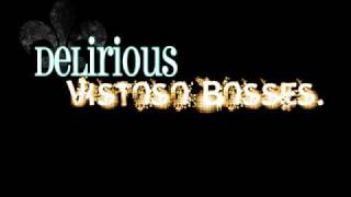 Delirious- Vistoso Bosses ft. Soulja Boy.