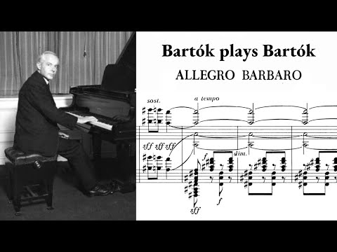 Béla Bartók - Allegro Barbaro [Bartók]