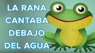 La rana cantaba debajo del agua. Canción del oso Traposo
