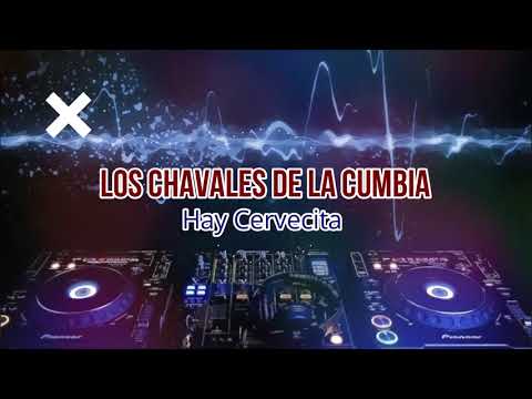 Hay Cervecita - Chavales De La Cumbia