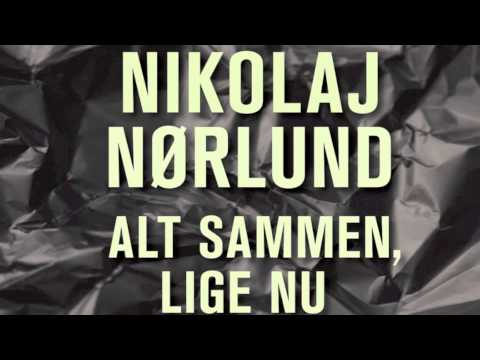 Nikolaj Nørlund -  Man Blir Forsinket Så Let (feat. Christian Hjelm)