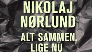 Nikolaj Nørlund -  Man Blir Forsinket Så Let (feat. Christian Hjelm)