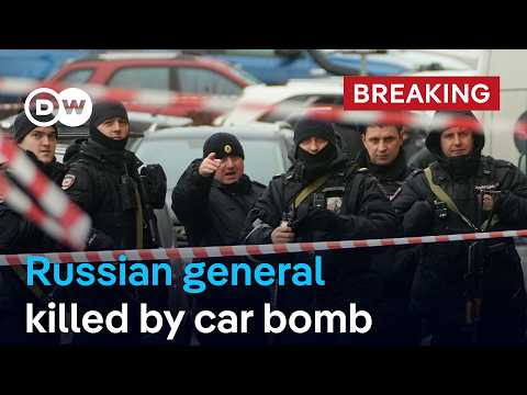 俄羅斯將軍法尼爾·薩瓦羅夫莫斯科遭汽車炸彈炸死 | DW 重點新聞 (Russian general Fanil Sarvarov killed in car bomb explosion in Moscow | DW News)