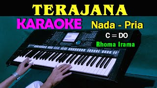 Download lagu TERAJANA Rhoma Irama KARAOKE Nada Pria... mp3