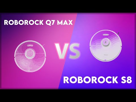 Roborock Q7 Max vs Roborock S8 Technical Comparison