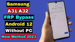 Samsung A31/A32 FRP Bypass/Reset Google Account Lock Android 12 Without PC | New Method 2023