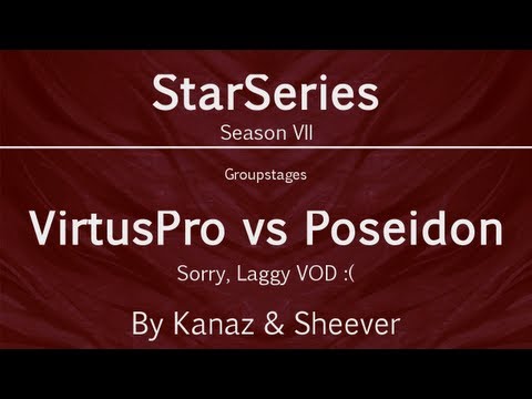 Dota 2 - VirtusPro vs Poseidon - StarSeries S7