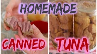 Homemade Canned Tuna | Yummy