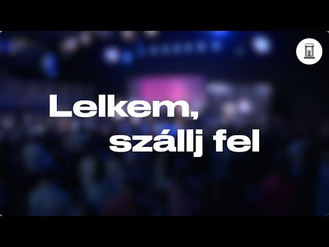 Lelkem, szállj fel
