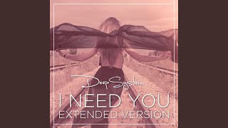 I Need You (Extended Version)