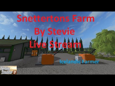 Farming Simulator 2017 Snettertons Farm By Stevie Live Stream