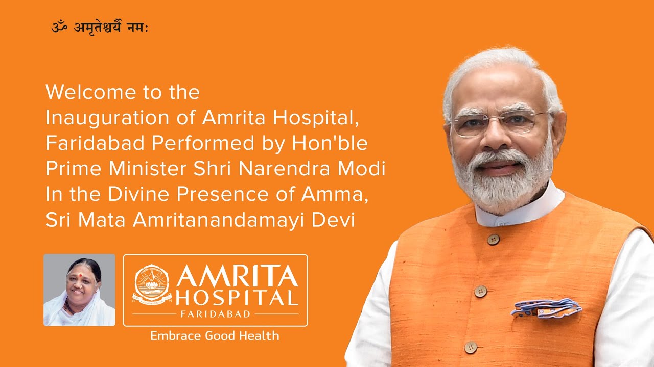 Inauguration of Amrita Hospital, Faridabad by Honorable Prime Minister Modi