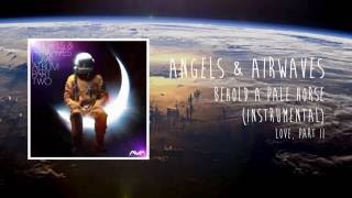 Angels &amp; Airwaves - Behold A Pale Horse (Official Instrumental)