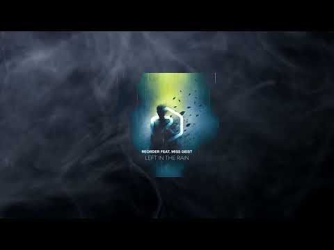 ReOrder Feat. Miss Geist - Left In The Rain (Extended Mix)