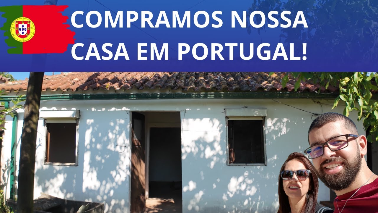 COMPRAMOS NOSSA CASA EM PORTUGAL!