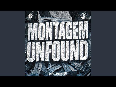 MONTAGEM UNFOUND (Super Slowed)