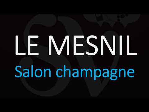 How to Pronounce Le Mesnil (Salon Champagne) - French...