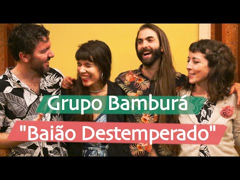 "Baião Destemperado" - Grupo Bamburá