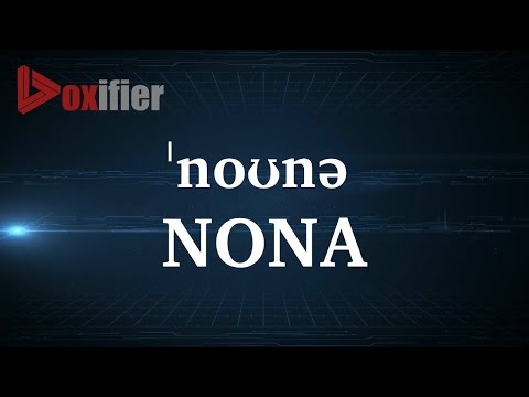 How to Pronunce Nona in English - Voxifier.com