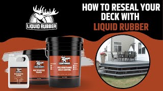 How to Seal & Protect your Deck with Liquid rubber