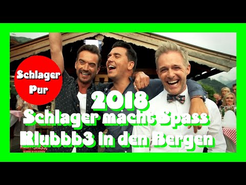 Schlager macht Spass - Klubbb3 in den Bergen (2018)