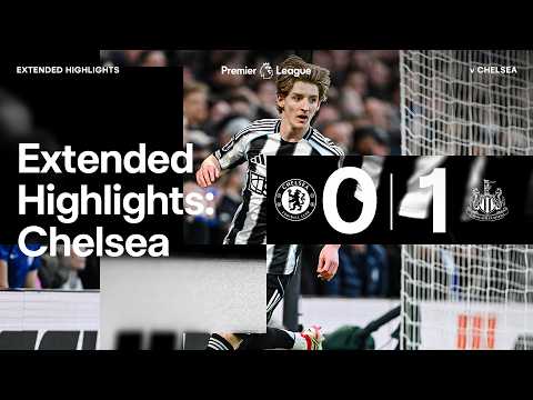 Chelsea 0 Newcastle United 1 | EXTENDED Premier League Highlights