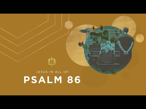 Psalm 86 | A Uniquely Powerful God | Bible Study
