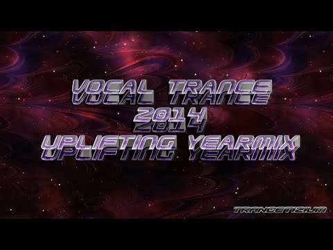 ✔ Favorites Vocal Trance 2015 Best End Year 2014 Uplifting Mix ★