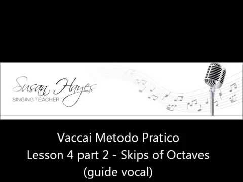 Vaccai Metodo Pratico Lesson 4 part 2 Skips of Octaves (guide vocal) "Quell' onda"