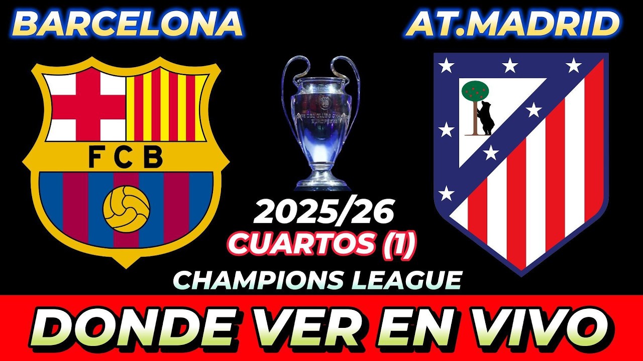 BARCELONA VS ATLÉTICO MADRID DÓNDE VER EN VIVO FECHA HORA HORARIO CUANDO JUEGAN EN VARIOS PAÍSES