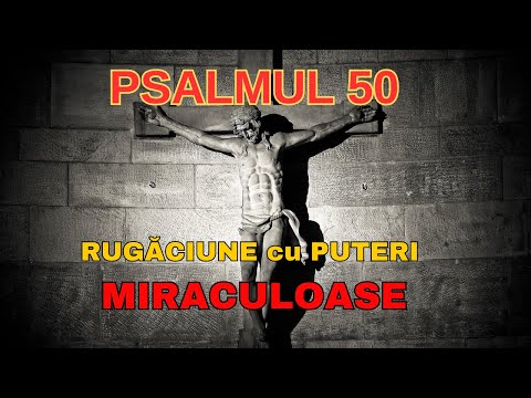 PSALMUL 50 Rugăciune PUTERNICĂ pentru TINE și familia ta