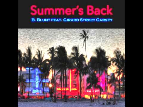 Summer's Back | B. Blunt feat. Girard Street Garvey