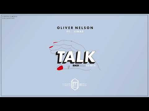 Oliver Nelson (feat. Linae) - Talk (Back Talk Remix)