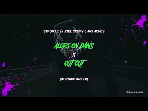Stromae vs Joel Corry & Jax Jones - Alors On Dance x Out Out (Uknowme Mashup) [Tech House]