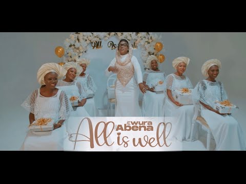 Ewura Abena - All Is Well [Official Video]