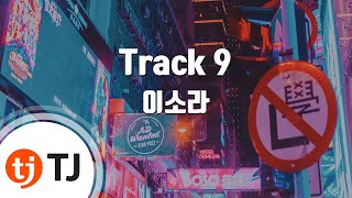 [TJ노래방] Track 9 - 이소라(Lee, So-Ra) / TJ Karaoke
