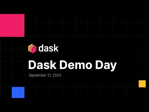 Dask Demo Day - 2023-09-21